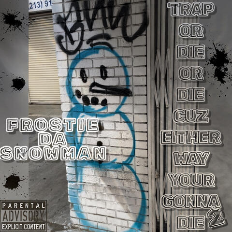 Trap Or Die Or Die Cuz Either Way Your Gonna Die Vol. 2