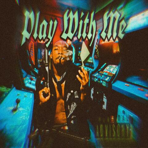 Play With Me