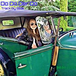 Do Do Der Do