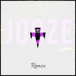 Jooze! (Remix)