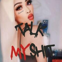 Talk My Shit