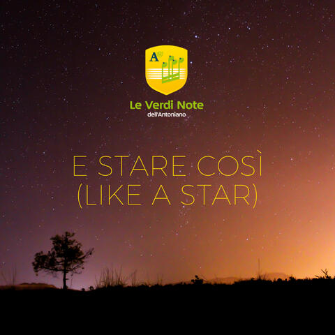 E stare così (like a star)