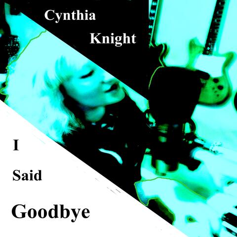 I Said Goodbye