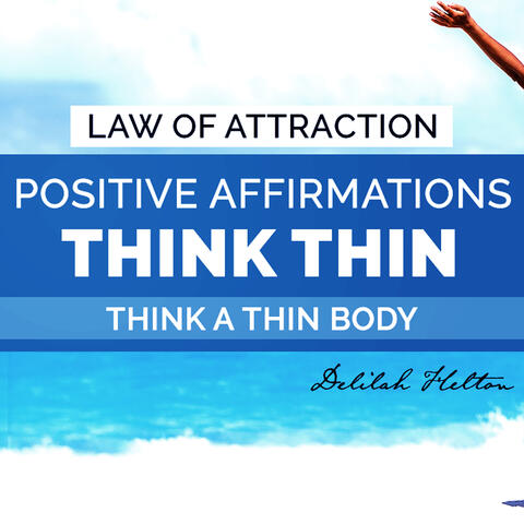 Think Thin Positive Affirmations