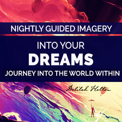 Journey Into Your Dreams - Guided Imagery With Binaural Beats