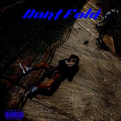 Dont Fold