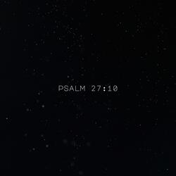 Psalm 27: 10