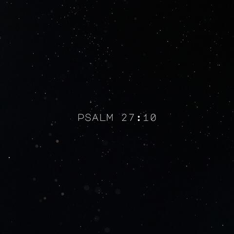 Psalm 27: 10