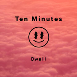 Ten Minutes