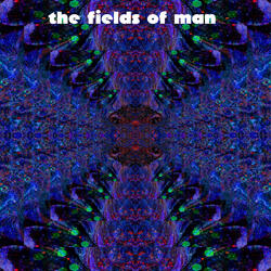 The Fields of Man