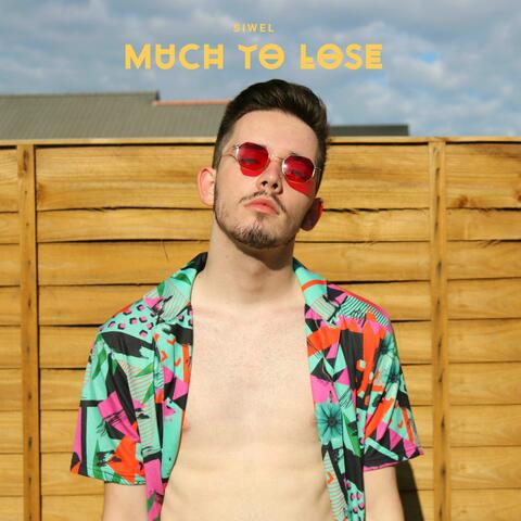 Much To Lose