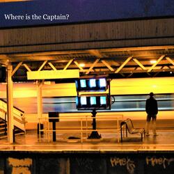 Where is the Captain?