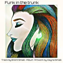 Funk in the Trunk