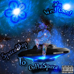 SpaceShip To OuttaSpace