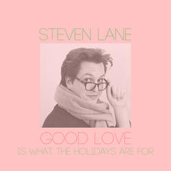 Good Love is What the Holidays are For