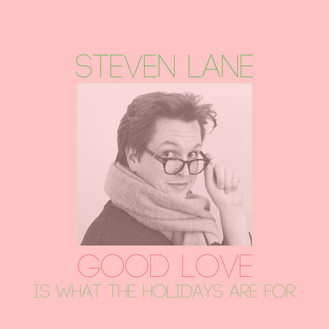 Good Love is What the Holidays are For