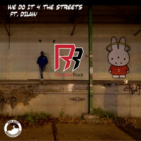 We Do It 4 The Streets