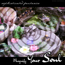 Magnify Your Soul