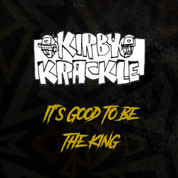 It's Good To Be The King