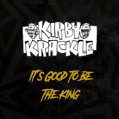 It's Good To Be The King