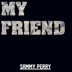 My Friend