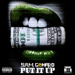 Put It Up (Prod. SnareMob)