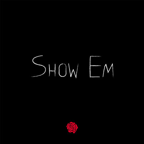 Show Em