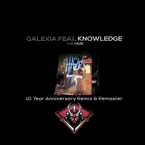 Galexia Feat. Knowledge - The Haze (Remixed & Remastered)