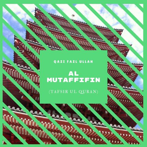 Al Mutaffifin Tafsir Ul Quran
