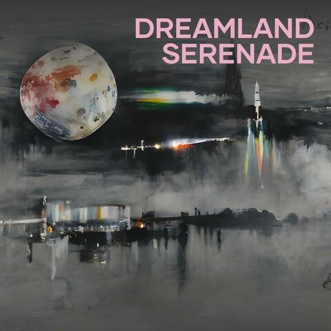 Dreamland Serenade