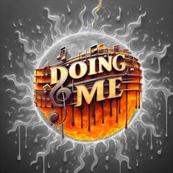 Doing Me