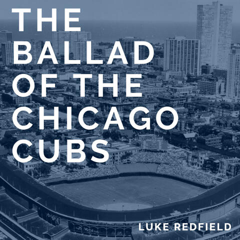 The Ballad of the Chicago Cubs