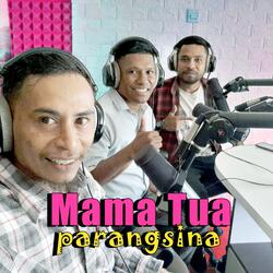 Mama Tua Parangsina