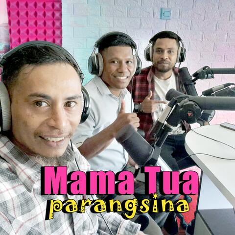 Mama Tua Parangsina