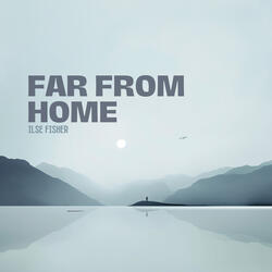 Far from home