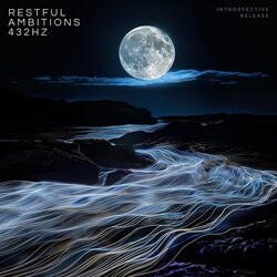 Restful ambitions 432Hz
