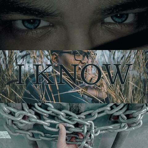 I Know