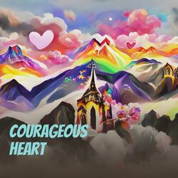 Courageous Heart