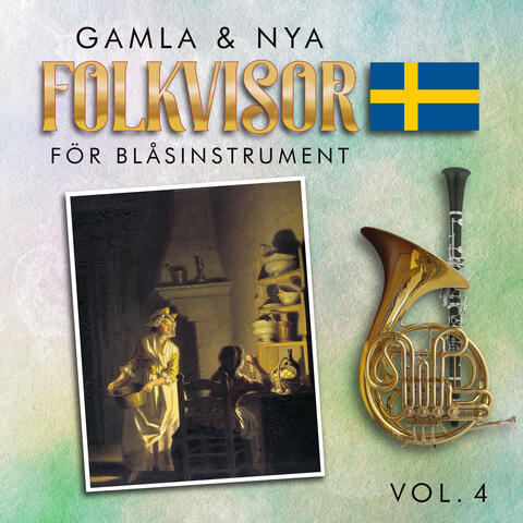 GAMLA & NYA FOLKVISOR, för Blåsinstrument, vol.4