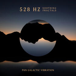 528 Hz Soothing Fractals