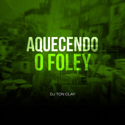 Aquecendo o Foley