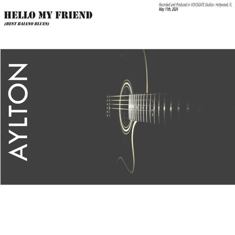 Hello my friend (Best Baiano Blues)