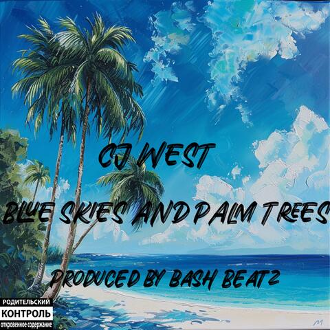 Blue Skies And Palm Trees