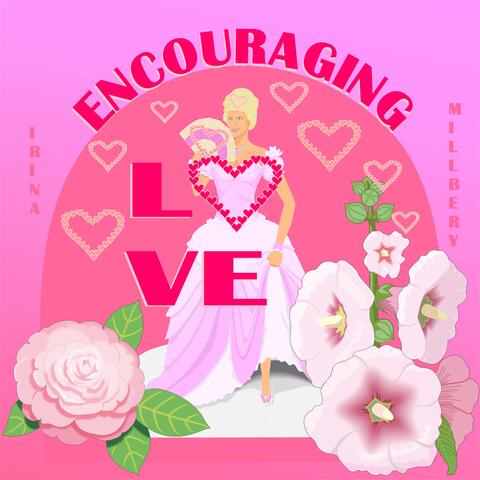 Encouraging Love