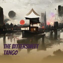 The Bittersweet Tango