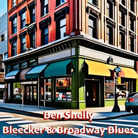 Bleecker & Broadway Blues