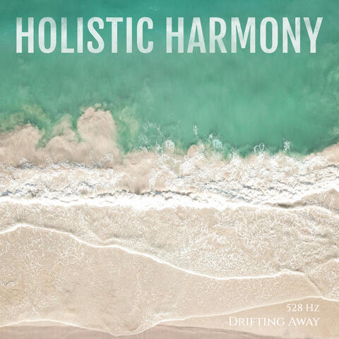 528 Hz Drifting Away