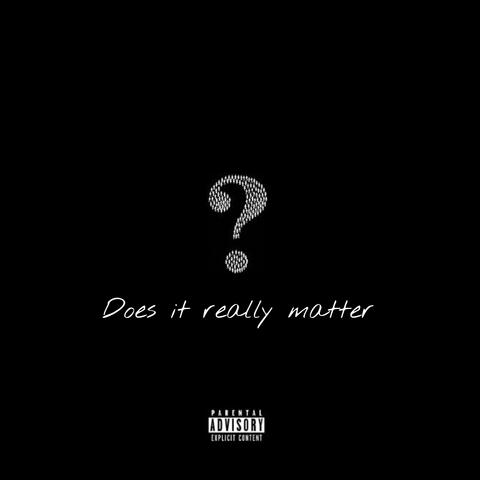 Does it really matter