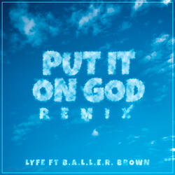 Put It On God (Remix)