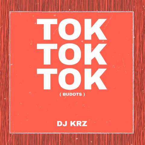 Tok Tok Tok (Budots)